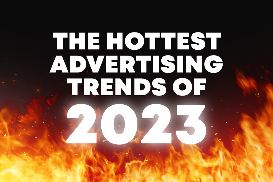 The-Hottest-Advertising-Trends-of-2023-Boosting-Your-Brand-s-Success